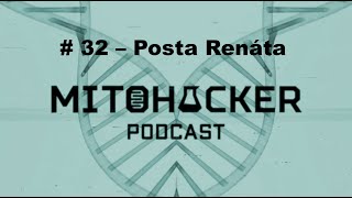 MITOHACKER PODCAST INTERJÚ # 32 – Posta Renáta