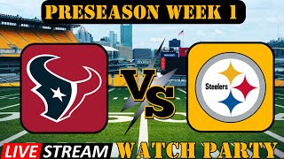 Houston Texans VS Pittsburgh Steelers | LIVE STREAM Steelers Watch Party.