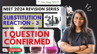 Substitution Reaction - 3 |🔥One Question Confirmed🔥|NEET 2024 Revision| Vaishnavi Mam| One Stop NEET