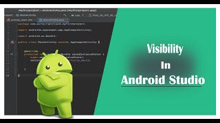 Concept of Set  Visibility in Android Studio