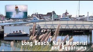 Long Beach, CA - Navy Memorial, Queen Mary & the Aquarium of the Pacific