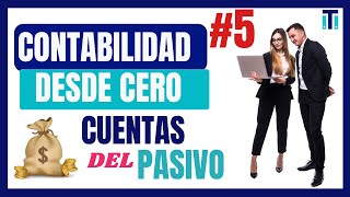 💰✅Contabilidad Desde Cero: Todo Sobre los Pasivos | Curso Completo y Fácil *VIDEO 5*