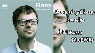 Riki Musso - Ya No Sé Qué Hacer Conmigo (IA COVER)