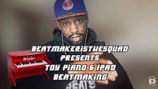 Making Beats with a Toy Piano and an iPad #BeatMakerisTheSquad #iosproducer