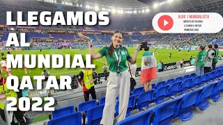 ESTAMOS EN EL MUNDIAL QATAR 2O22 | MÉXICO VS POLONIA | VLOG 1