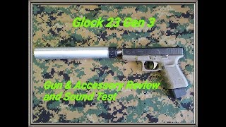 Glock 23 OD Green Gen 3 with Suppressor Review