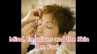 Mind, Emotions and the Skin - Pharmacist Ben Fuchs News & Articles