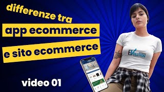 Perché dovrei scegliere un'app di ecommerce nativa rispetto all’eCommerce tradizionale? Video 1