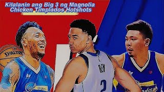 PBA Updates | Kilalanin ang Big 3 Ng Magnolia Chicken Timplados Hotshots #pba #basketball #highlight