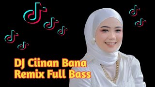 DJ Ciinan Bana Remix Full Bass viral