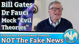 NOT The Fake News / Bill "Not a Dr" Gates Talks "Evil Theories" on Social Media