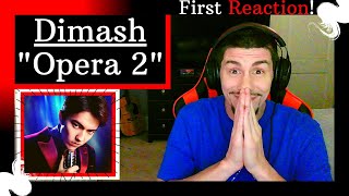 Dimash Kudaibergen - "Opera 2" [REACTION] | THE MOST BEAUTIFUL VOICE IN THE WORLD?!!