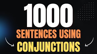 1000 Sentences Using Conjunctions - English Grammar Lesson