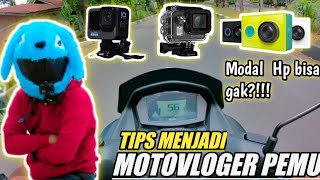 TIPS MENJADI  MOTOVLOG PEMULA  2022 | MODAL HP