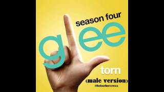 Glee Cast - Torn (male version)