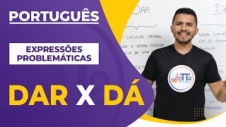 DAR x DÁ - Qual a diferença?