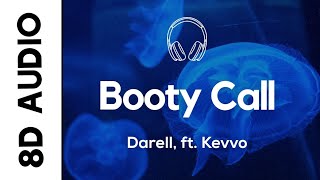 Darell - Booty Call (8D AUDIO) ft. Kevvo