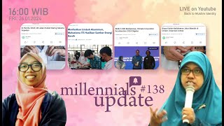 MILLENIALS UPDATE #138 | Kuliah Daring Saat Pemilu , Ecoprenuer hingga Biaya Kuliah Jalur Mandiri