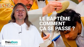 Le baptême, comment ça se passe ?