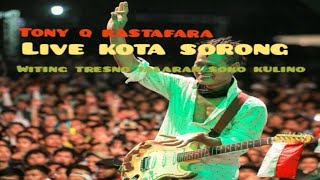 TONY Q WITING TRESNO JALARAN SOKO KULINO ||KONSER DI SORONG PAPUA