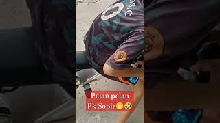 pelan pelan pk Sopir #shorts