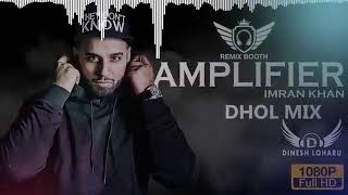 AMPLIFIER | DHOL REMIX SONG