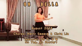 OH BELLA-Line Dance/ Choreo: Harry Samana & Cinta Lia  (all INA), August 2024