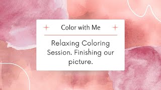 Relaxing Coloring   Please join me as I chat and Color with you.