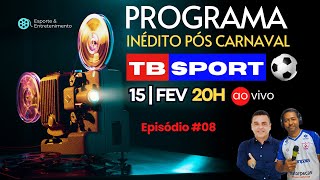 Programa TB Sport | Episódio #008