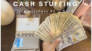 Cash Envelope Stuffing │ $455 │ June Paycheck #2 │ Bills and Sinking Funds │ Dave Ramsey Inspired