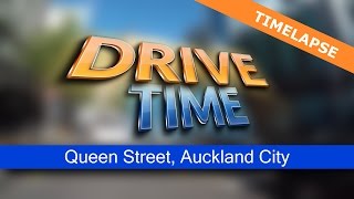 Drive Time   Queen Street Auckland City   Timelapse