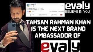 Tahsan Rahman Khan is the evaly Brand Ambassador