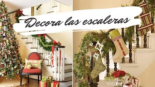 Serie de Decoración Navideña Capítulo 1: decoración de escaleras.