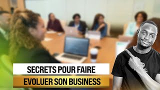 03 secrets CACHES pour faire EVOLUER un BUSINESS