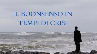 Il buonsenso in tempo di crisi