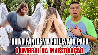 ANJO RAFAEL LEVA NOIVA PARA O UMBRAL NA INVESTIGAÇÃO SPIRITBOX