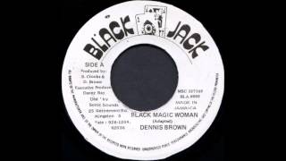 ReGGae Music 767 - Dennis Brown - Black Magic Woman [Black Jack]