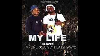 V-ONE Venda Young Rapper ft Dj sly HLATSHWAYO - MY LIFE IS OVER - All pro by Dj sly@TTR +27799567474