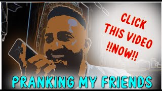 Prank Calling My Friends ft.Certified Sampson etc.