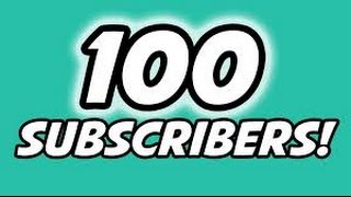 100 Subscribers!!!