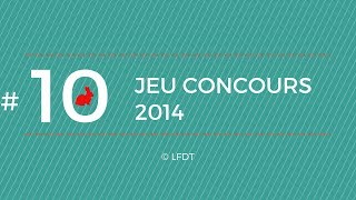 JEU CONCOURS 2014 │LFDT #07