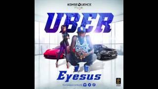 Eyesus - UBER {One & Move Riddim}