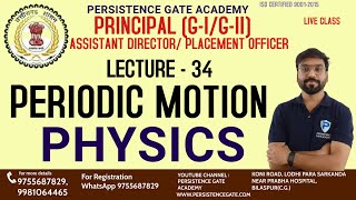 PERIODIC MOTION | LECTURE-34 | APPLIED PHYSICS |PRINCIPAL G-1/G-II |ASS. DIRECTOR |TECH CGPSC 2022