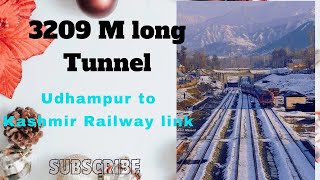 3209 m long tunnel T1 (Now all the tunnels work of Udhampur - Baramulla section is through)