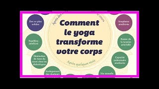 Bienfaits du yoga sur votre corps : comment cette discipline le transforme dès le premier jour