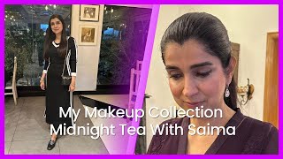 My Makeup Collection💕Midnight Tea With Saima♥️Vlog 476