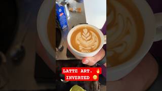 LATTE ART🔥 making a inverted latte art 🔥 #coffeeart #baristadaily #barista #latte #latteart