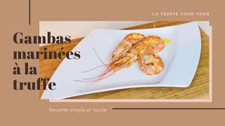 Recette à la truffe : Gambas marinées à la truffe