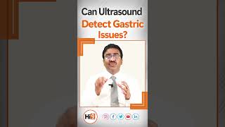 Ultrasound Detect Gastric Issues | Dr. Lakshmikanth | Sr. Gastroenterologist