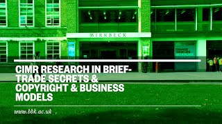 CIMR Research in Brief - Trade Secrets & Copyright & Business Models